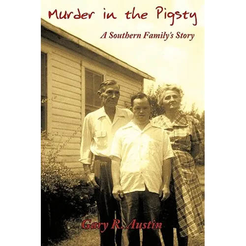 Murder in the Pigsty: A Southern Family's Story - Hardcover