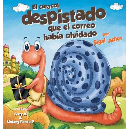 El Caracol Despistado Que la Correo Habia Olvidado - Hardcover