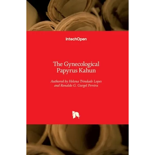 The Gynecological Papyrus Kahun - Hardcover