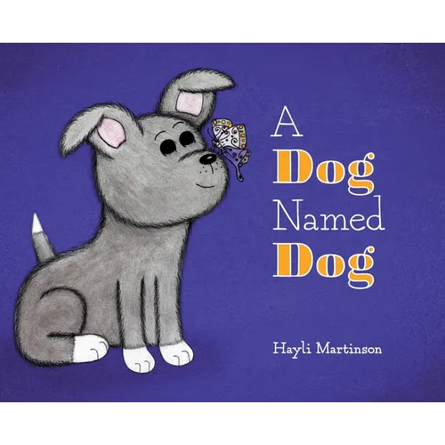 A Dog Named Dog - Hardcover