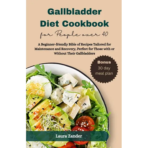Gallbladder Diet Cookbook for People over 40 - Paperback
