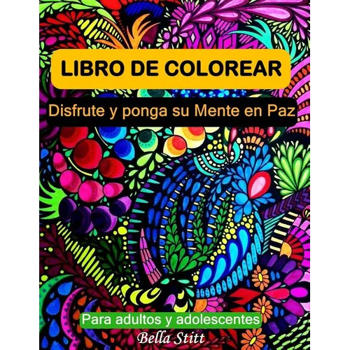Libro de colorear para adultos y adolescentes: Disfrute y ponga su mente en paz - Paperback