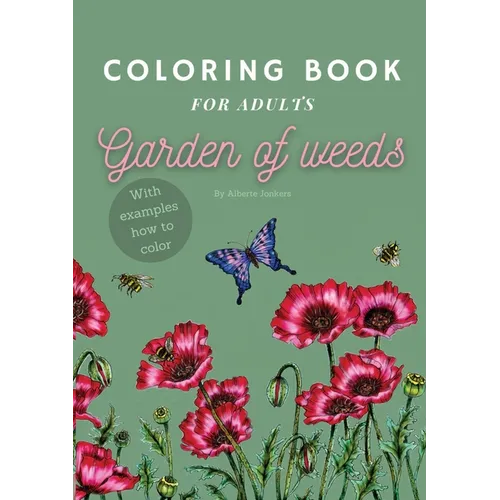 Garden of Weeds: Coloring book for adults - Paperback