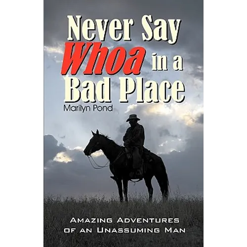 Never Say Whoa in a Bad Place - Paperback