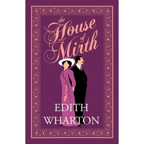 The House of Mirth: Annotated Edition (Alma Classics Evergreens) - Paperback