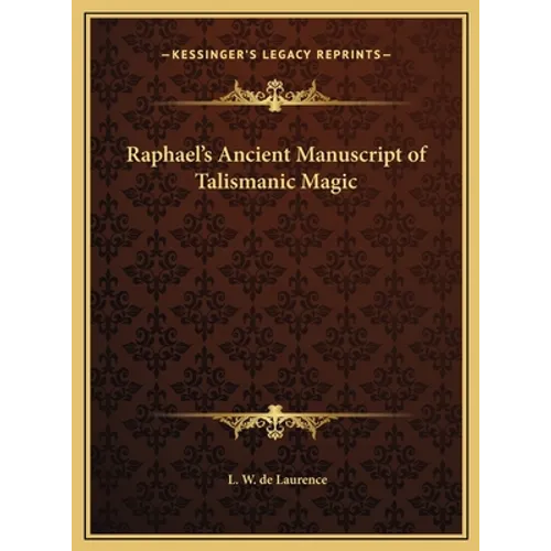 Raphael's Ancient Manuscript of Talismanic Magic - Hardcover