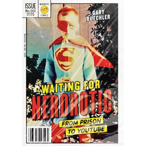 Waiting for Nerdrotic: From Prison to YouTube - Hardcover