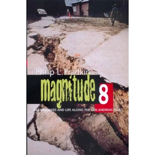 Magnitude 8: Earthquakes and Life Along San Andreas Fault - Paperback