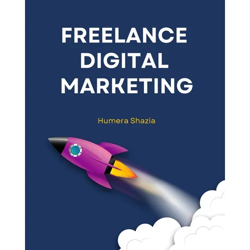 Freelance Digital Marketing - Paperback