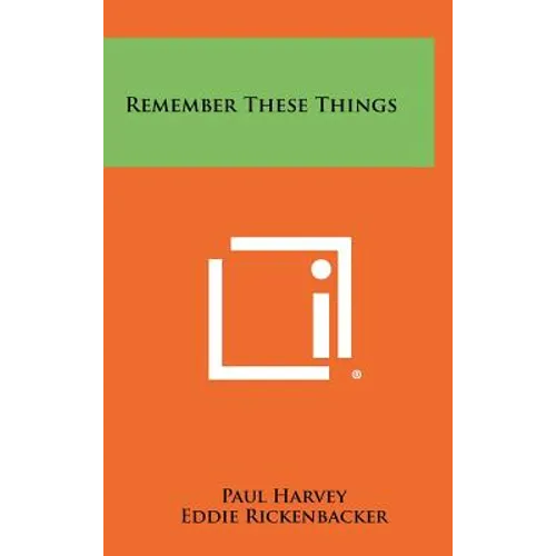 Remember These Things - Hardcover