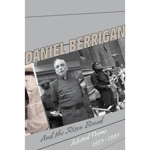 And the Risen Bread: Selected and New Poems 1957-97 - Paperback