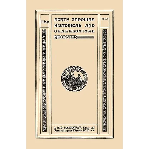 North Carolina Historical and Genealogical Register. Eleven Numbers Bound in Three Volumes. Volume Two - Paperback