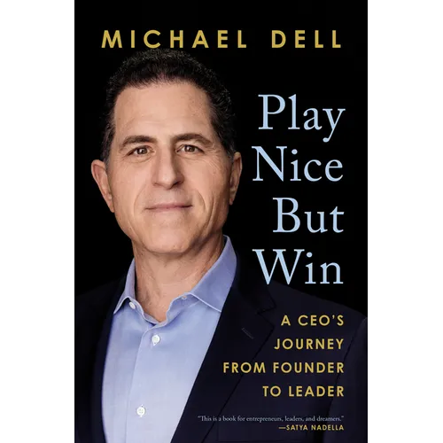 Play Nice But Win: A Ceo's Journey from Founder to Leader - Hardcover