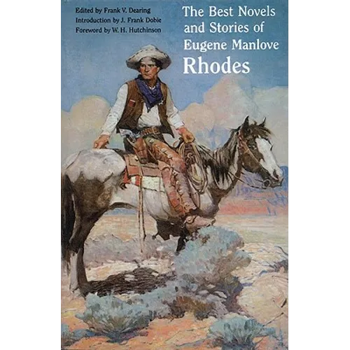 The Best Novels and Stories of Eugene Manlove Rhodes - Paperback