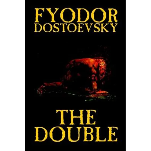 The Double by Fyodor Mikhailovich Dostoevsky, Fiction, Classics - Hardcover