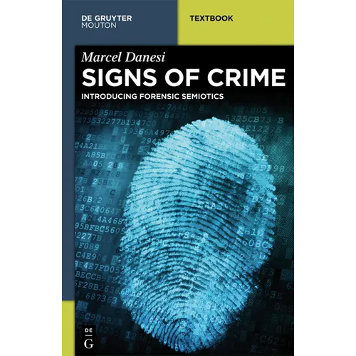 Signs of Crime: Introducing Forensic Semiotics - Hardcover
