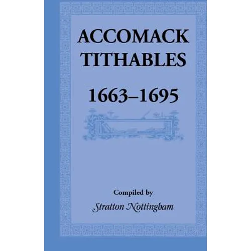Accomack Tithables, 1663-1695 - Paperback