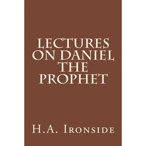 Lectures on Daniel The Prophet - Paperback
