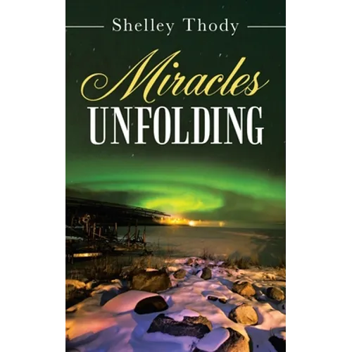 Miracles Unfolding - Paperback