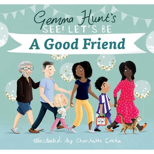 Gemma Hunt's See! Let's Be a Good Friend - Hardcover