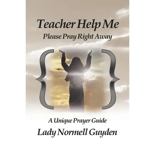 Teacher Help Me: Please Pray Right Away - Paperback