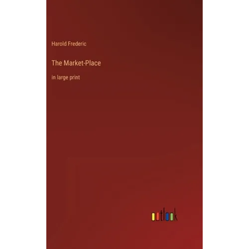 The Market-Place: in large print - Hardcover