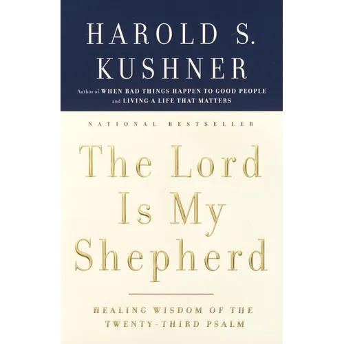 The Lord Is My Shepherd: Healing Wisdom of the Twenty-Third Psalm - Paperback