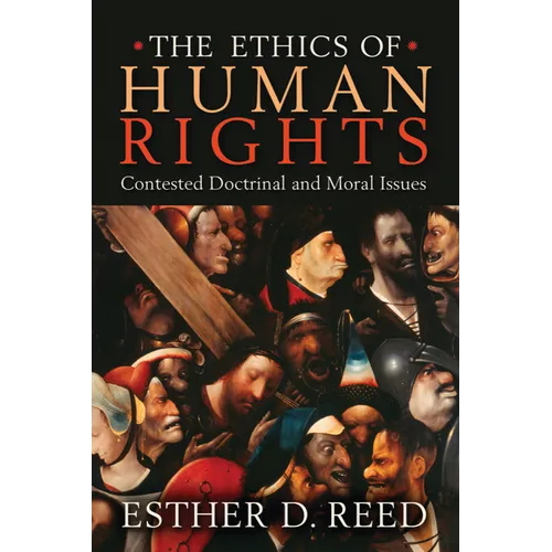 The Ethics of Human Rights: Contested Doctrinal and Moral Issues - Paperback