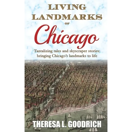 Living Landmarks of Chicago - Hardcover