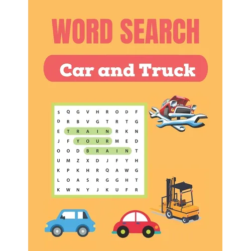 Word Search Car and Truck: Challenging Car & Truck Word Search Puzzles Books Great for improving Persistence and Problem Solving Skills Workbook - Paperback