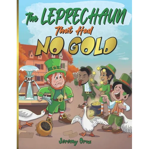 The Leprechaun That Had No Gold - Paperback