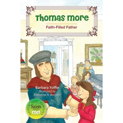 Thomas More: Faith-Filled Father - Hardcover