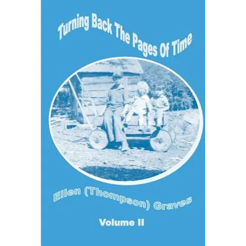 Turning Back the Pages of Time Volume II - Paperback