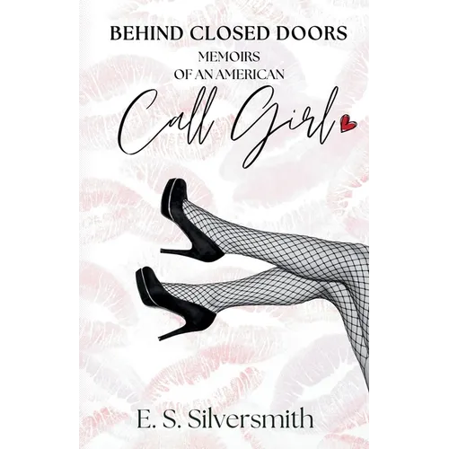 Behind Closed Doors: Memoirs Of an American Call Girl - Paperback