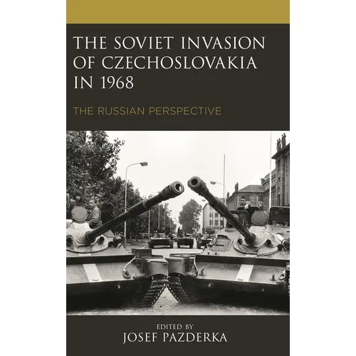 The Soviet Invasion of Czechoslovakia in 1968: The Russian Perspective - Paperback