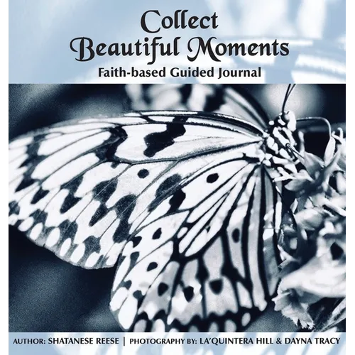Collect Beautiful Moments: Faith-Based Guided Journal - Hardcover