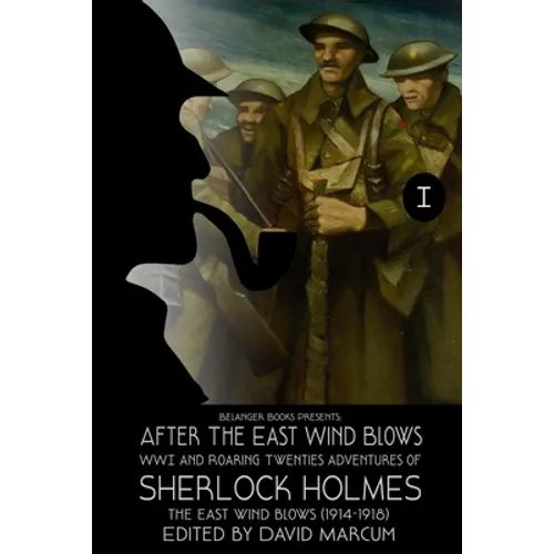 Sherlock Holmes: After the East Wind Blows Part I: The East Wind Blows (1914-1918) - Paperback