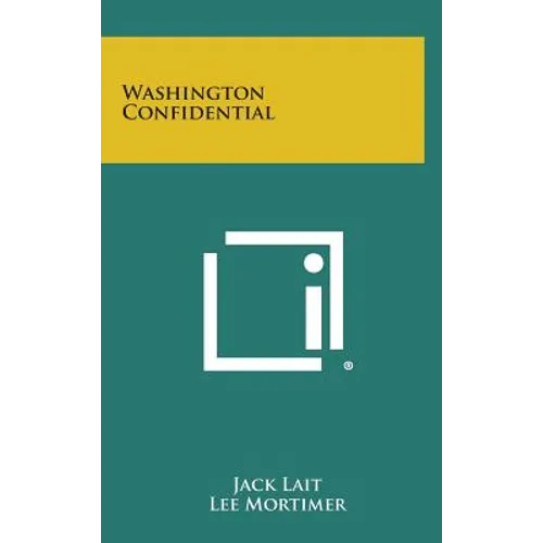 Washington Confidential - Hardcover