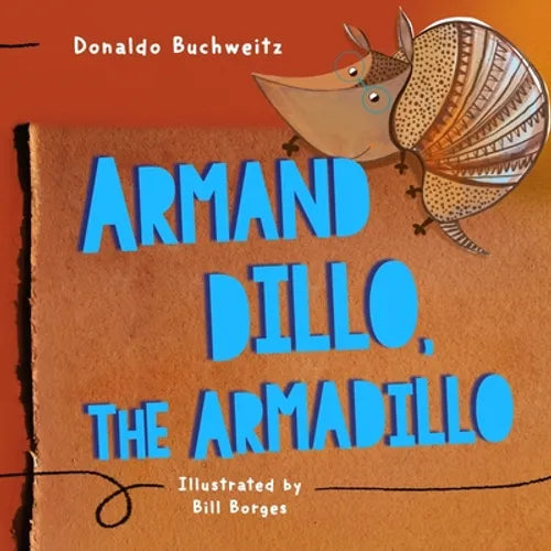 Armand Dillo the Armadillo - Paperback