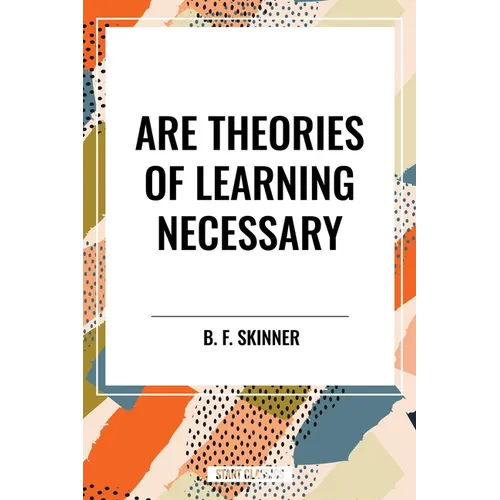 Are Theories of Learning Necessary - Hardcover