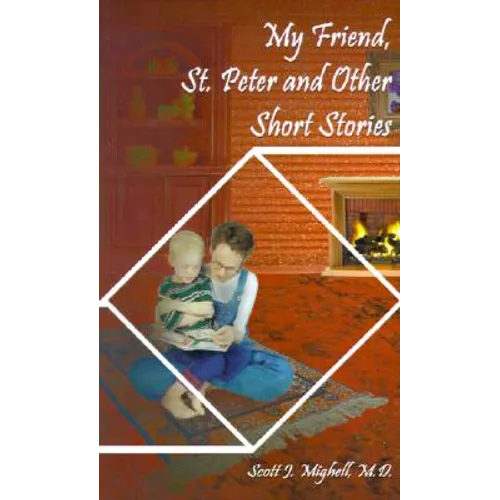 My Friend, St. Peter and Other Short Stories - Paperback