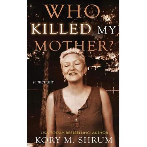 Who Killed My Mother: a memoir - Paperback