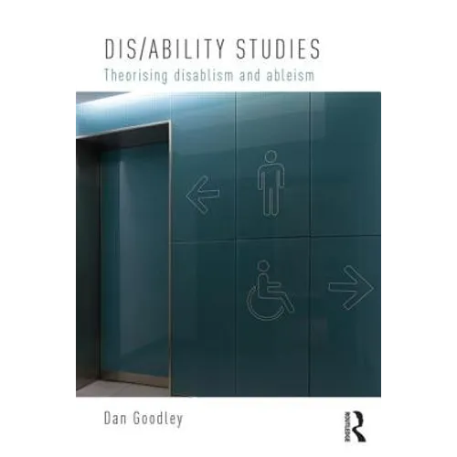Dis/ability Studies: Theorising disablism and ableism - Paperback