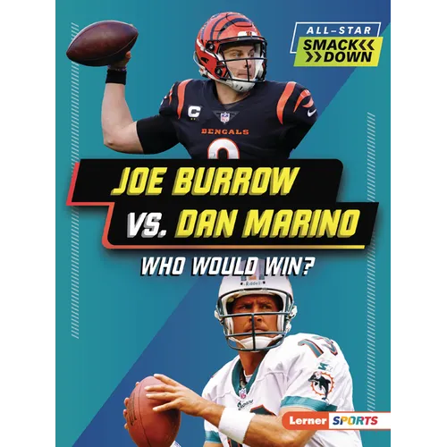 Joe Burrow vs. Dan Marino: Who Would Win? - Paperback