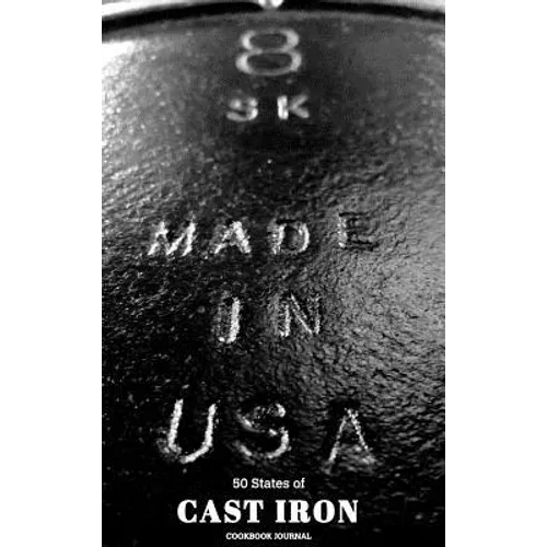 50 States of Cast Iron Cookbook Journal - Hardcover