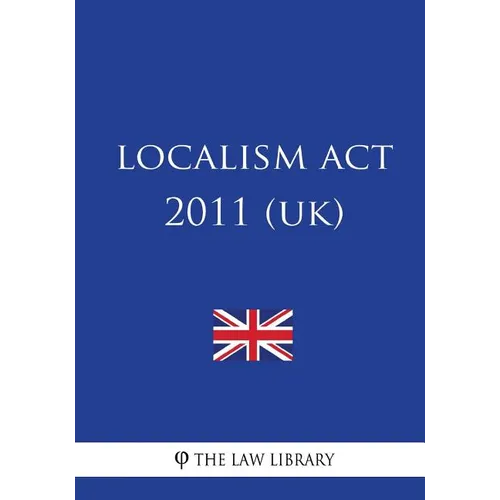 Localism ACT 2011 (Uk) - Paperback
