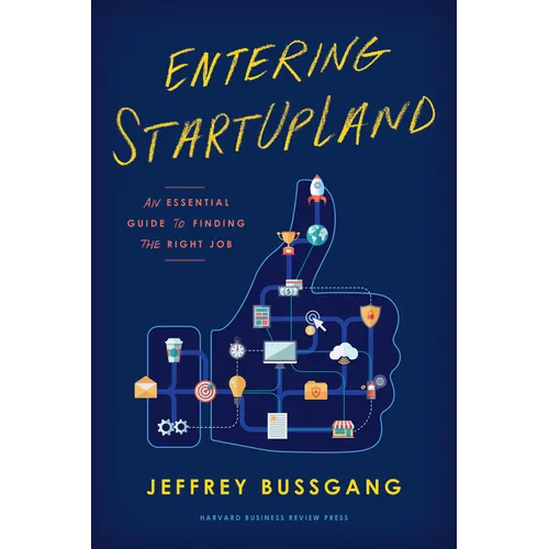 Entering Startupland: An Essential Guide to Finding the Right Job - Hardcover