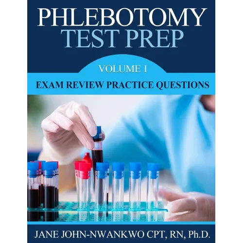 Phlebotomy Test Prep: Exam Review Practice Questions - Paperback