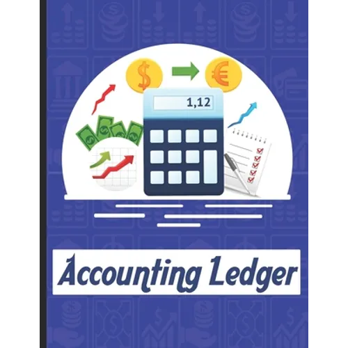accounting ledgers for bookkeeping: Accounting General Ledge, sustained and long lasting tracking and record keeping Size:8.5"x11" in 100 - Paperback