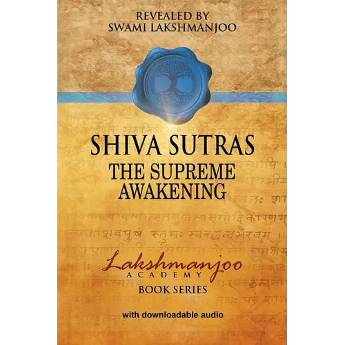 Śhiva Sūtras: The Supreme Awakening - Paperback
